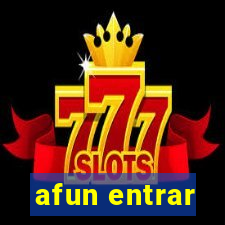 afun entrar